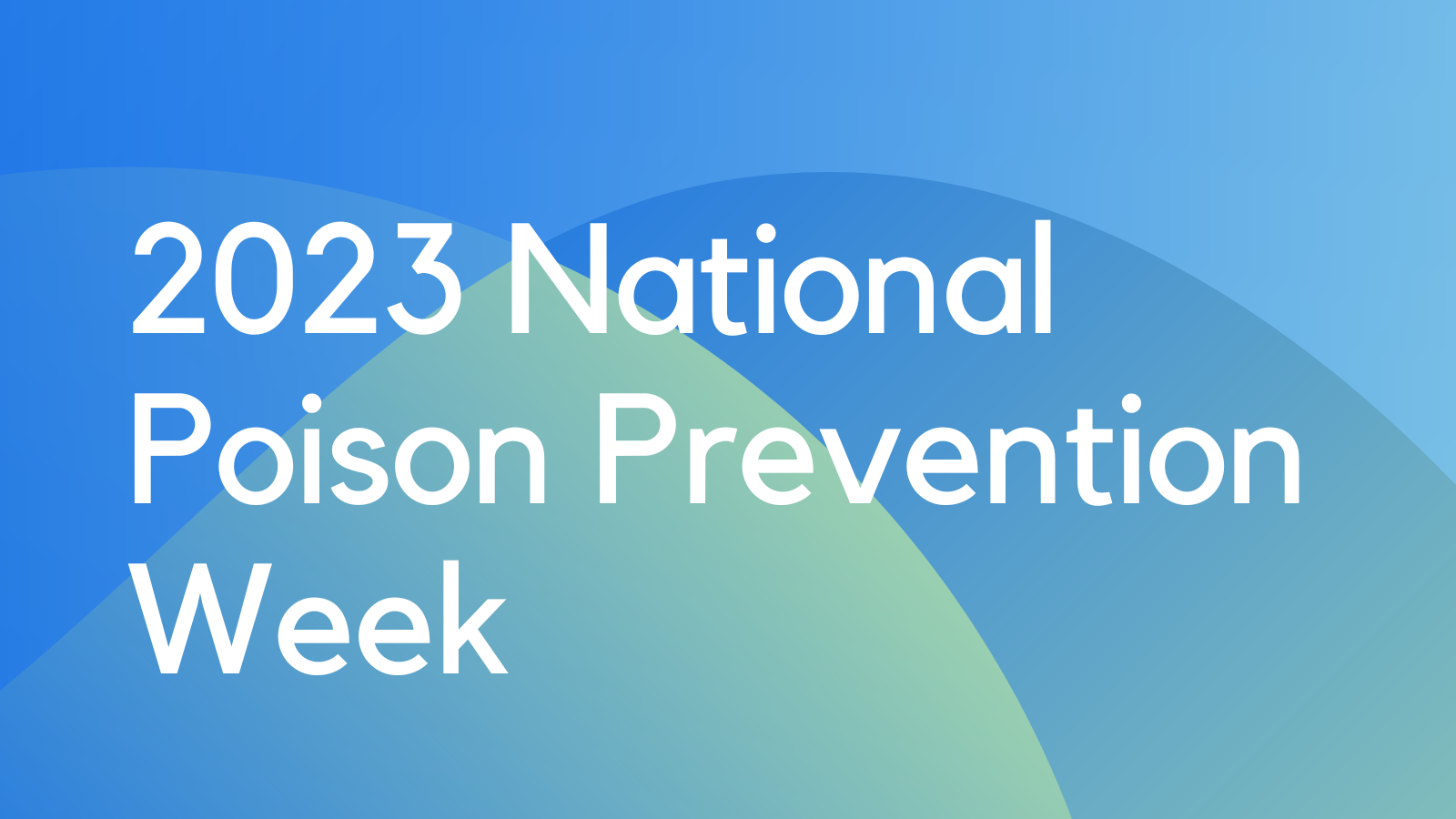 2023 National Poison Prevention Week